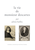Vie de Monsieur Descartes (La)